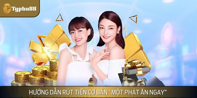 Hướng dẫn rút tiền với ba bước siêu cơ bản